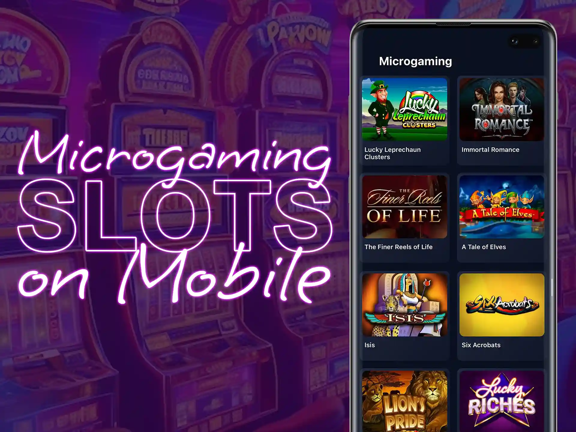 Microgaming slots are available for mobile devices.