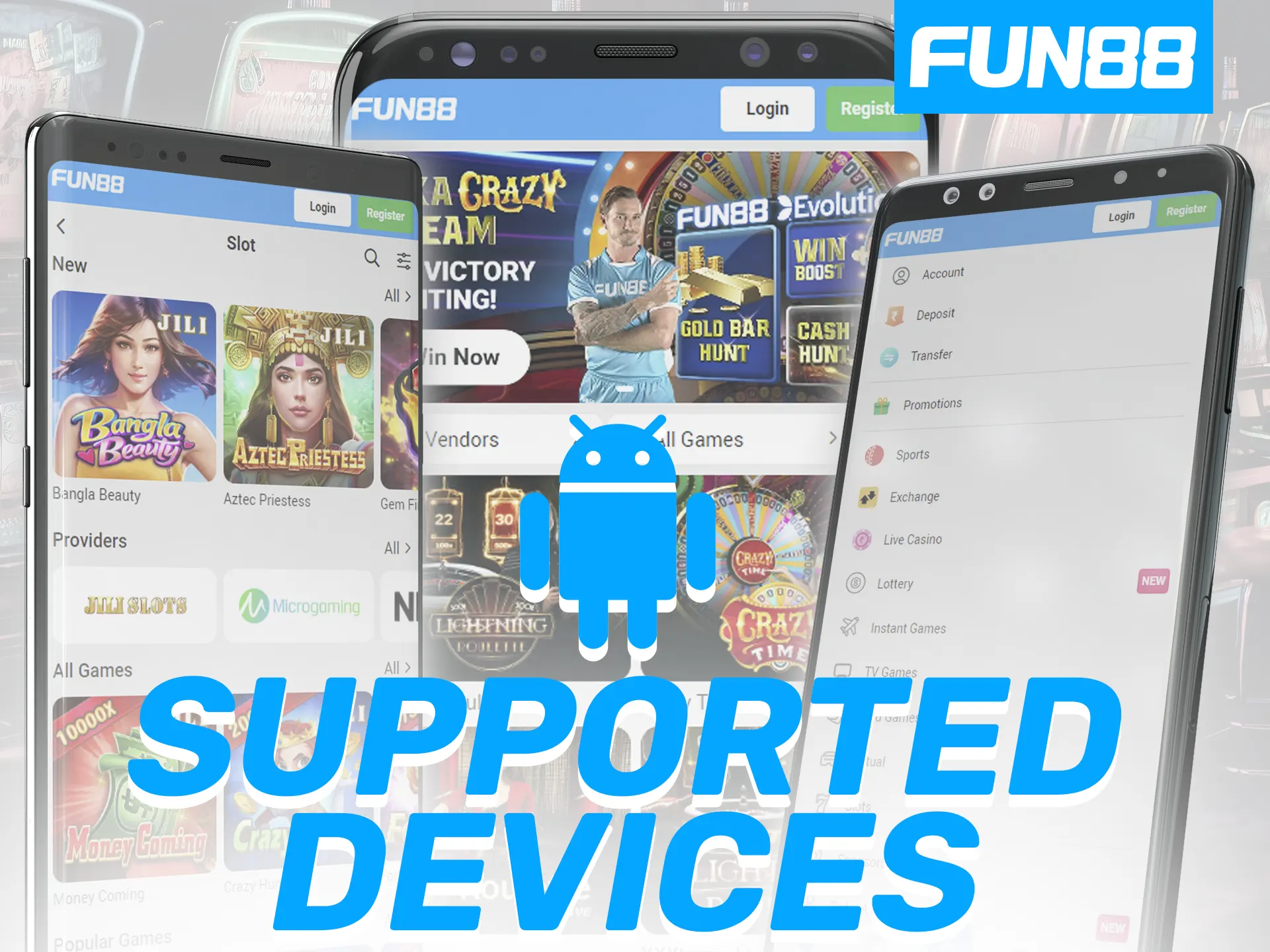 The Fun88 app supporting a big number of Android devices.
