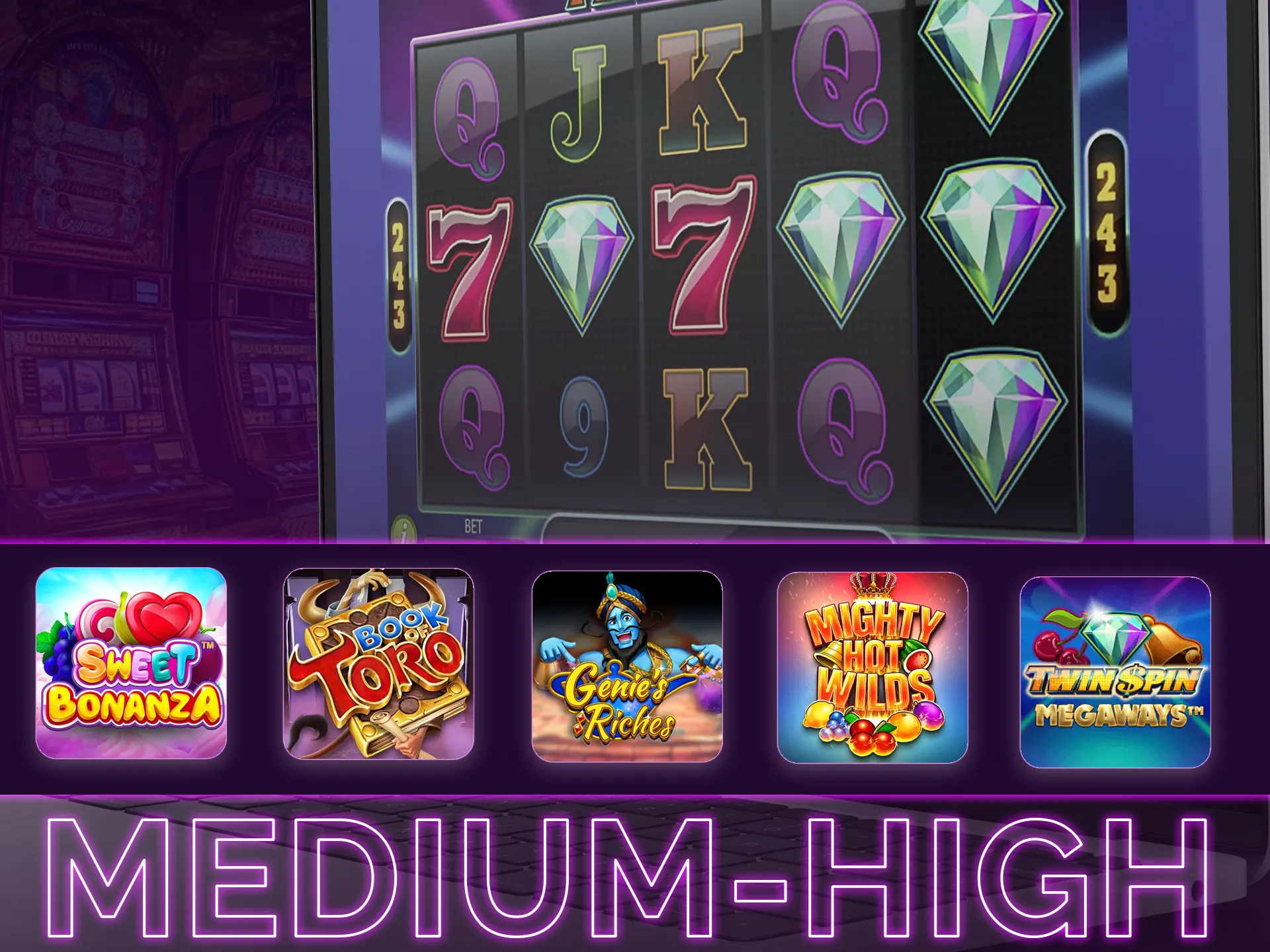 Medium-High volatility in slots: is similar to high, less frequent losses, slightly lower max wins.