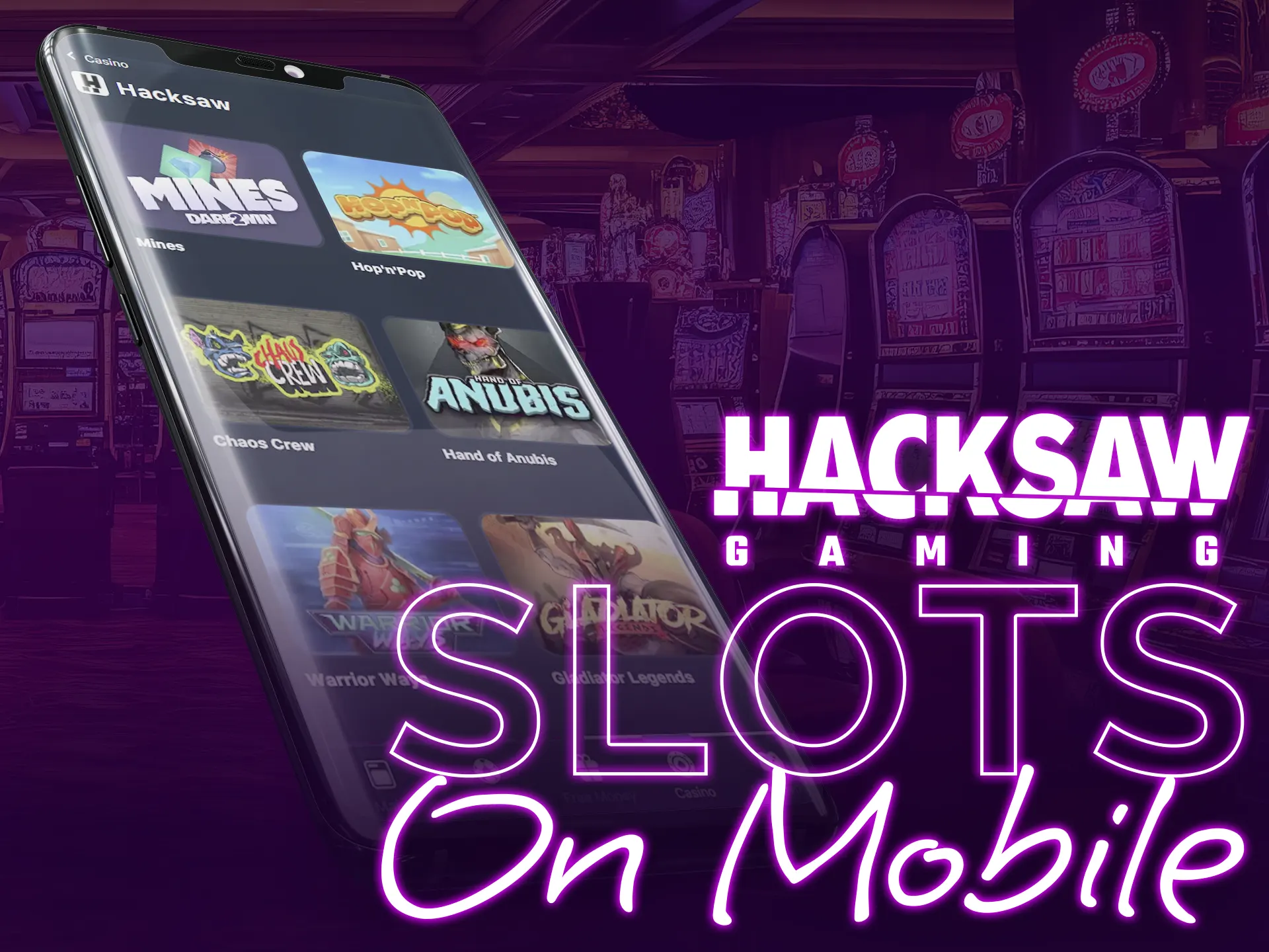 Hacksaw Gaming's slots works better on mobile devices.