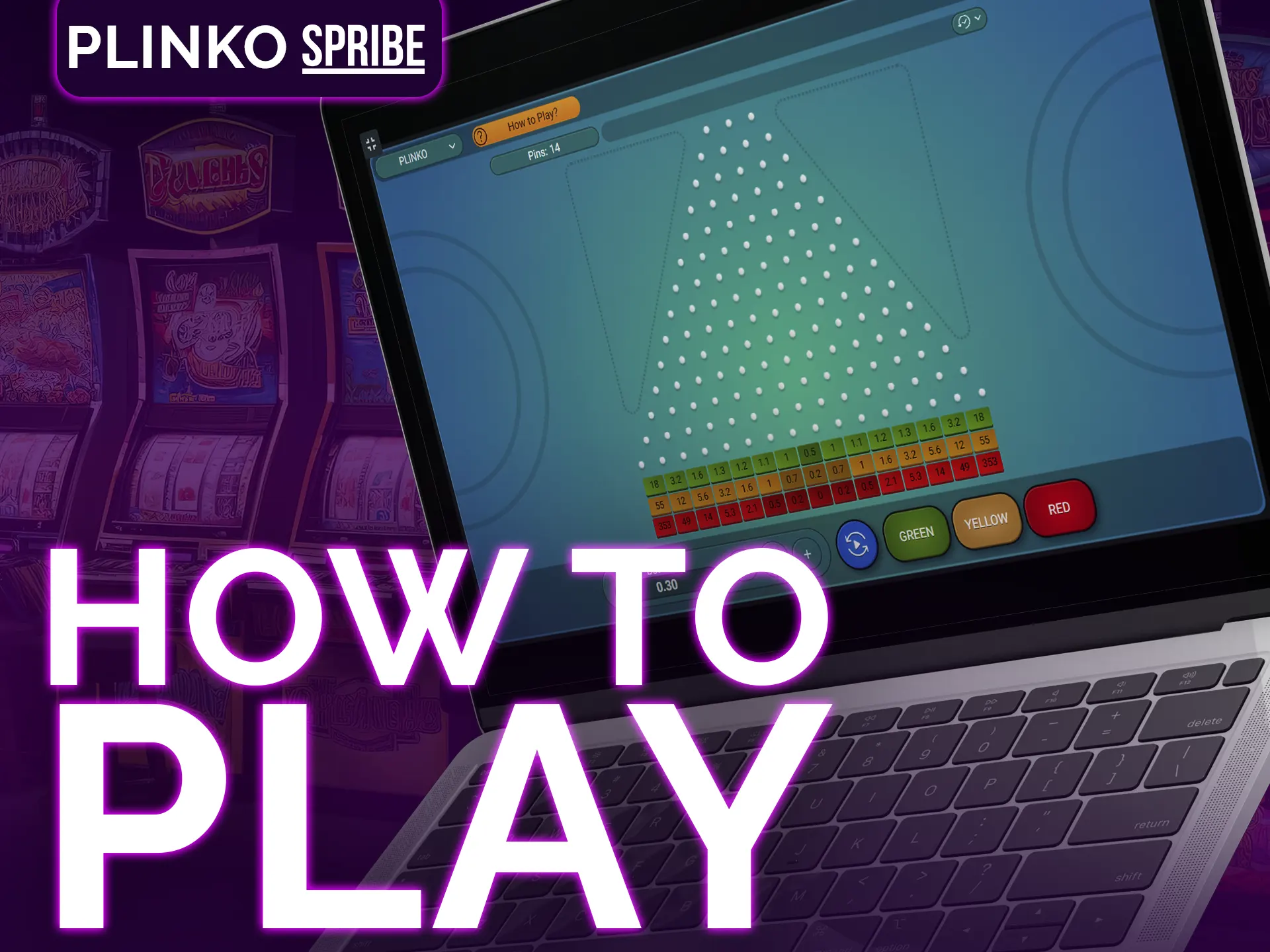 To play Plinko, pick a version, place bets, and win.