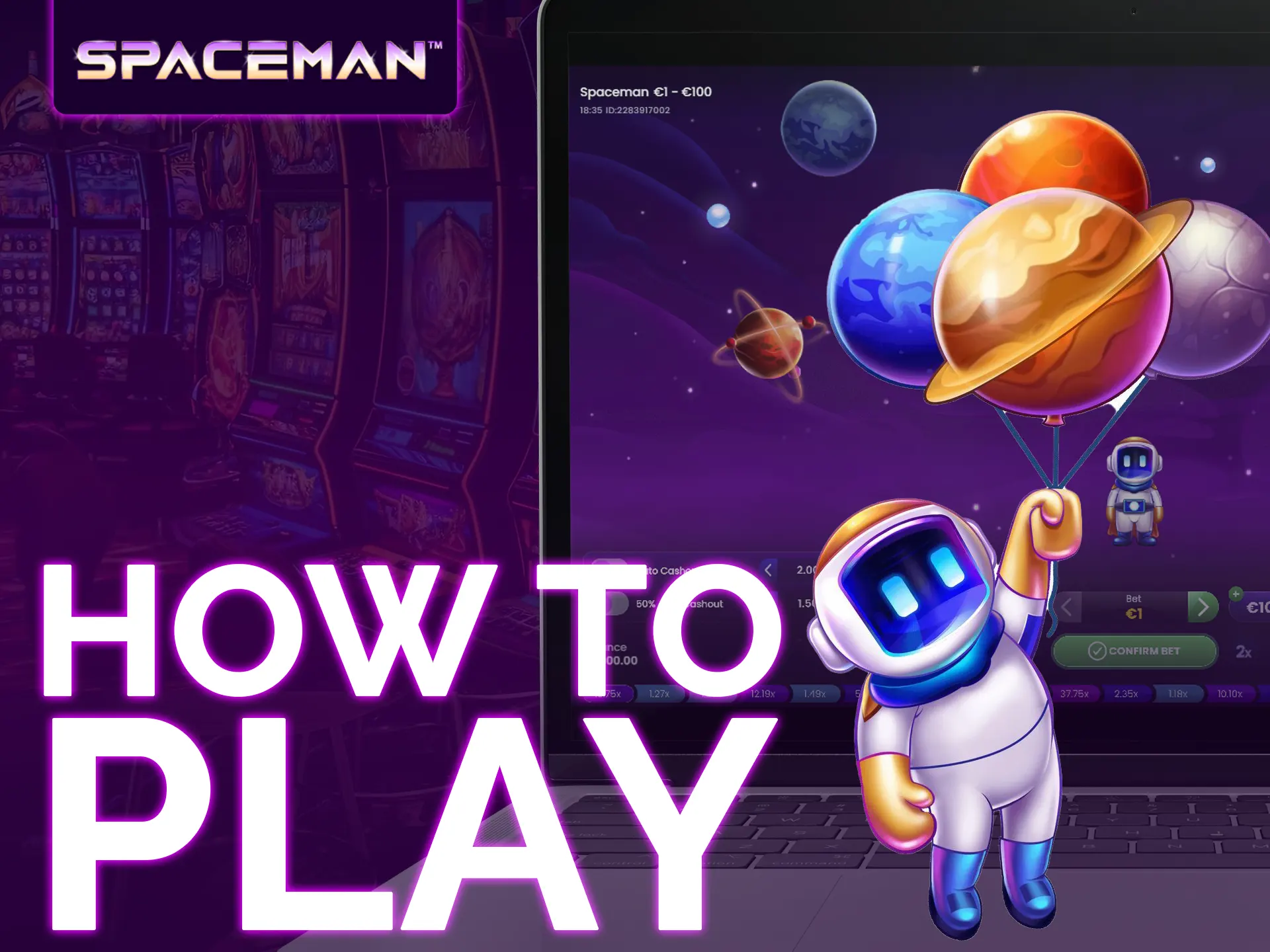 Start playing Spaceman - Pick casino, sign up, find game, bet, enjoy.