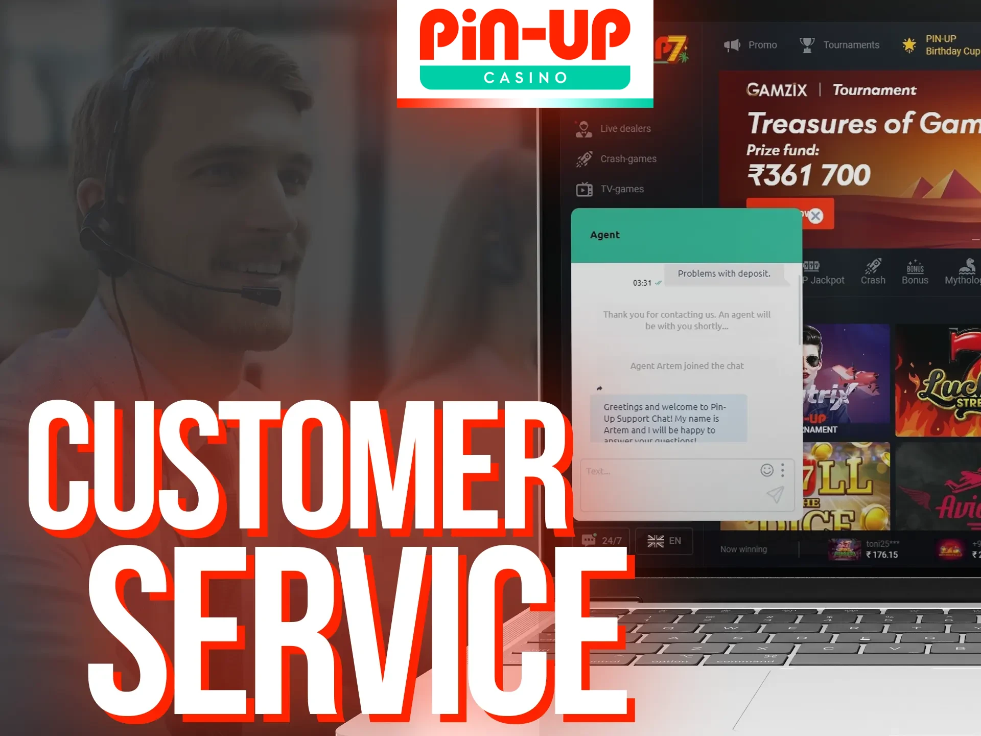 Ask a question to Pin-Up Casino's customer support team.