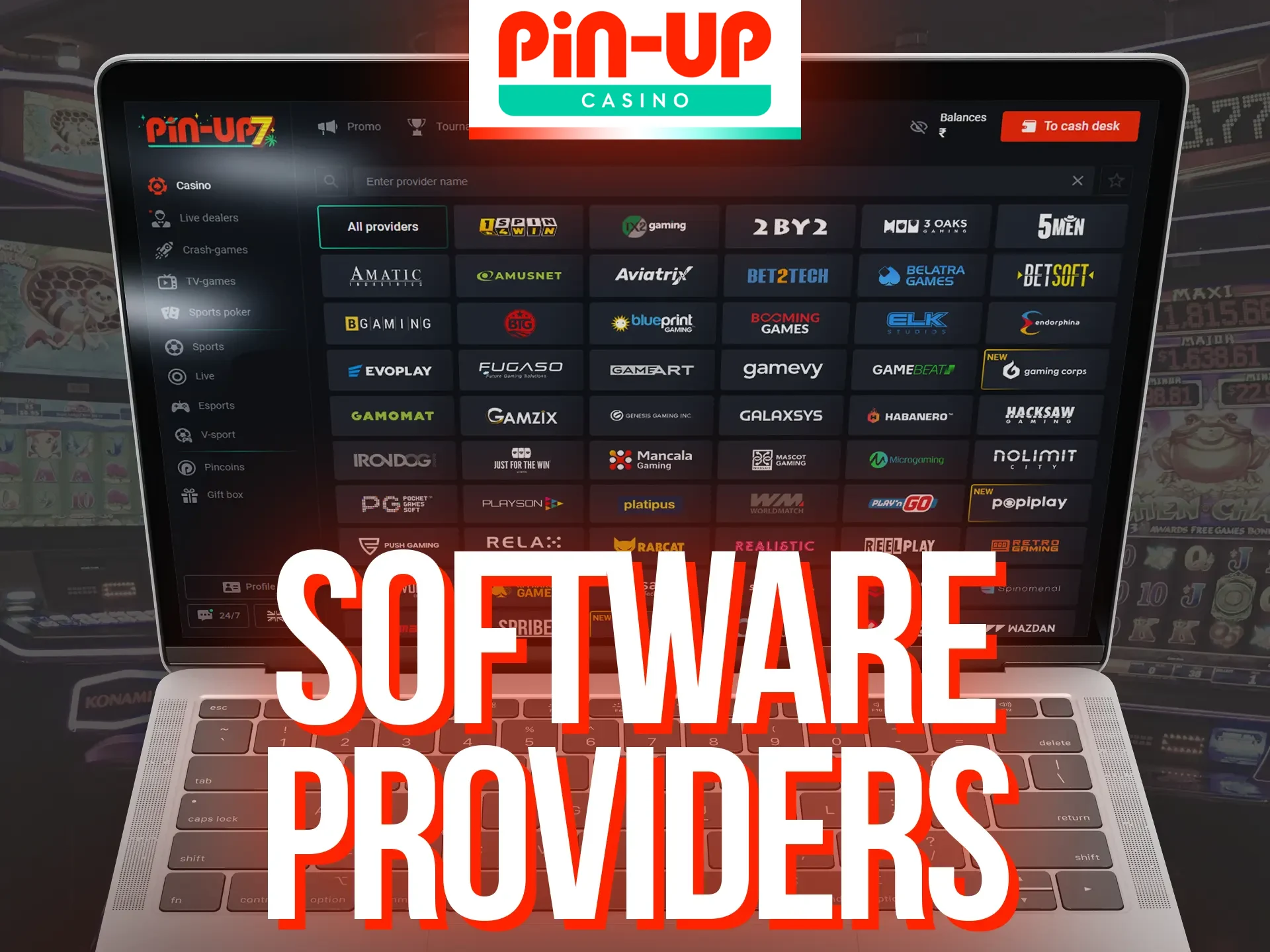 At Pin-Up casino you can play games from trusted gambling providers.
