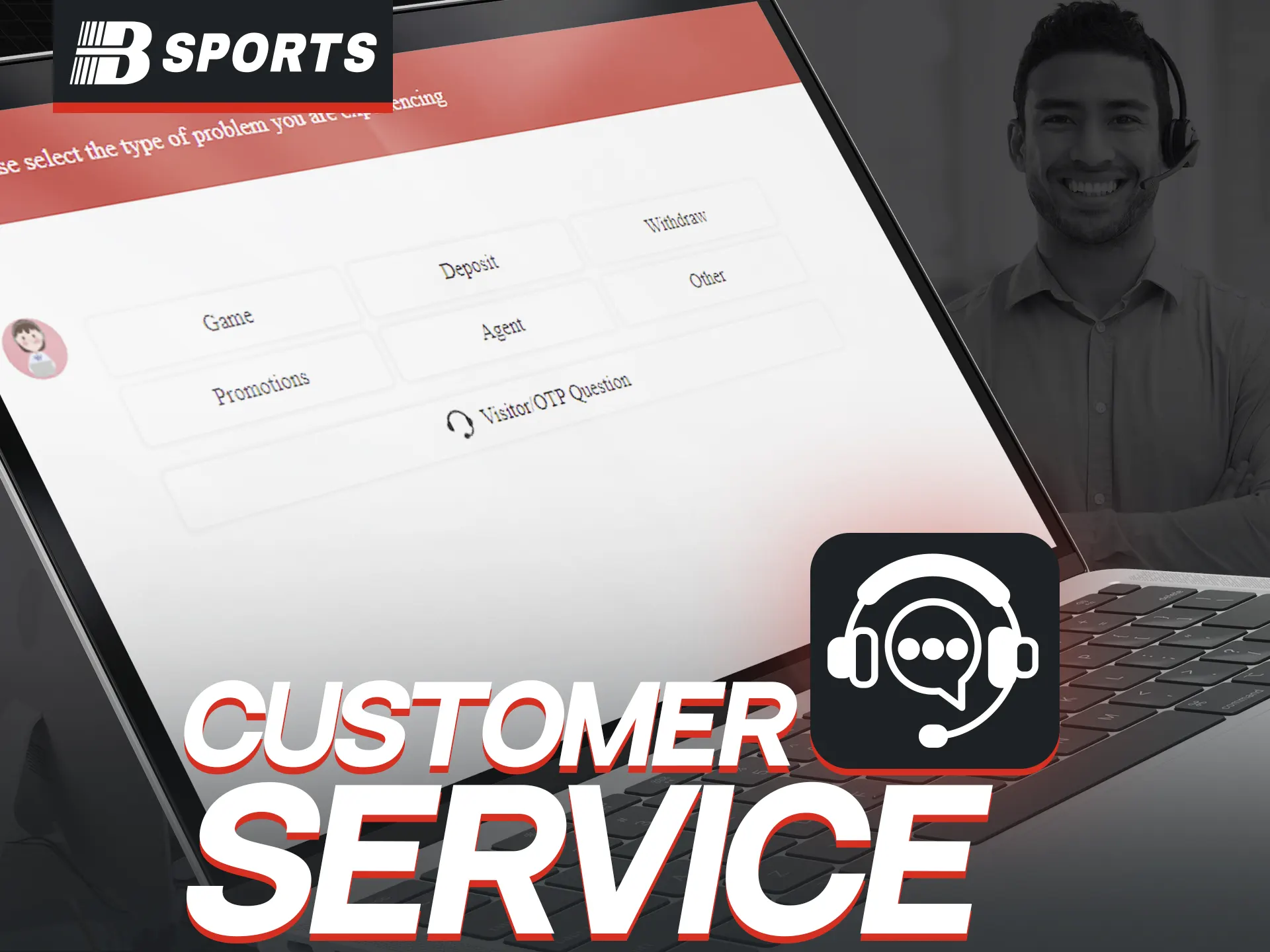 BSports offers 24/7 customer support via live chat.