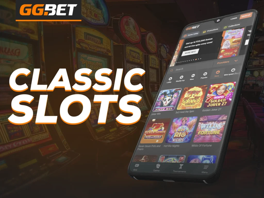 Classic slots will plunge you into the world of the real casino at GG Bet.