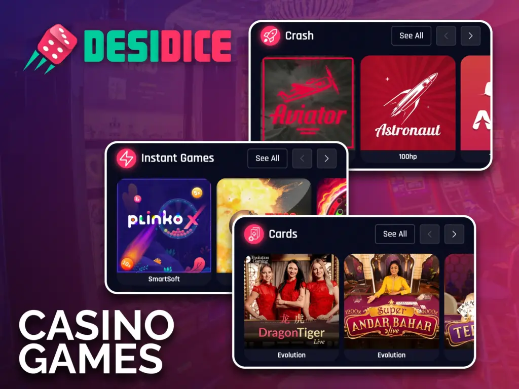 Explore all casino games in the Desidice app quickly and easily.