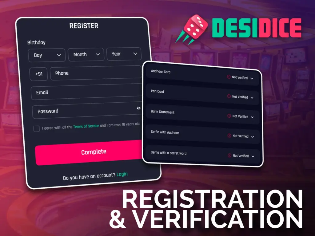 Register at Desidice Casino and start playing with your verified account.