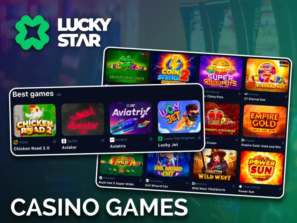 Play popular games at Lucky Star, enjoy thousands of exciting choices.