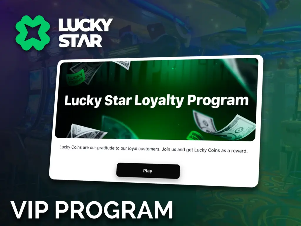 Join the Lucky Star VIP Program, earn Lucky Coins and turn them into real money.